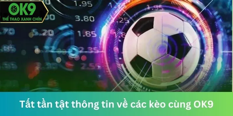 Các Loại Kèo Châu Á Phổ Biến Ở OK9