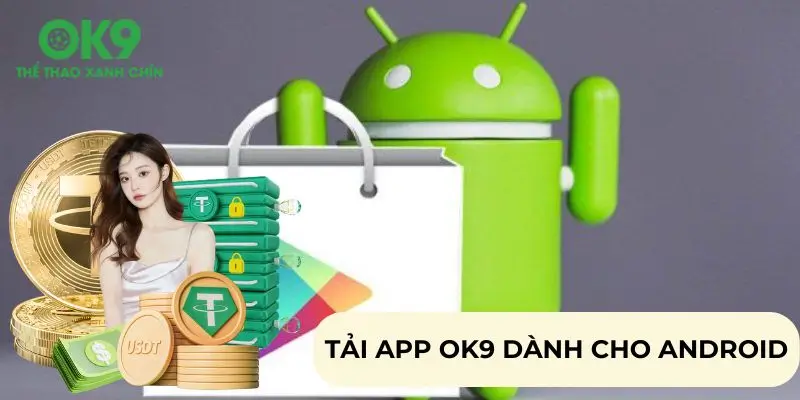 Hướng Dẫn Tải App OK9 Trên Android