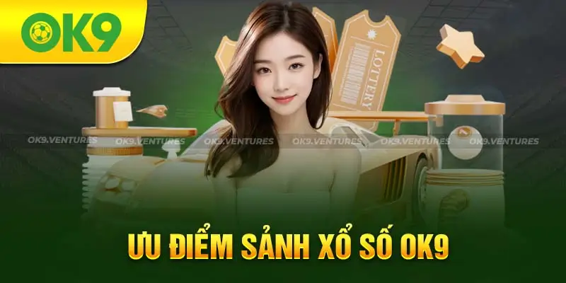 Tại Sao Nên Chọn Xổ Số OK9?