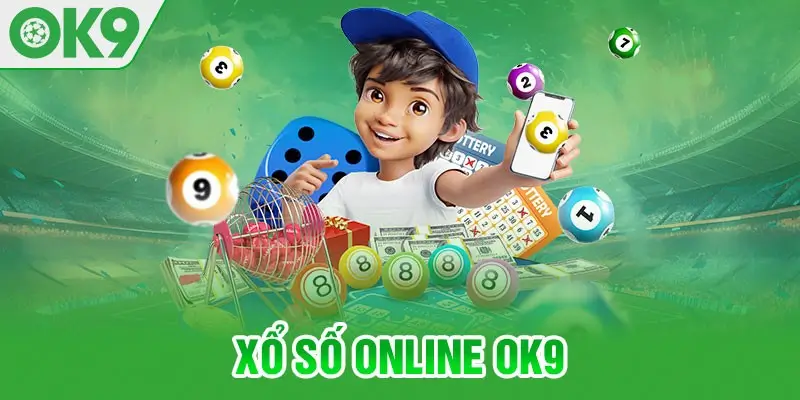 Cách Chơi Xổ Số Hiệu Quả Trên OK9